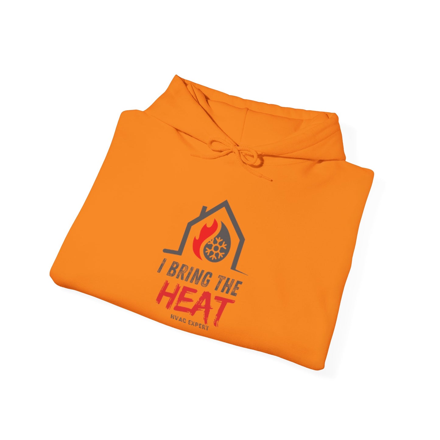 I BRING THE HEAT...HVAC Expert-Unisex Heavy Blend™ Hooded Sweatshirt
