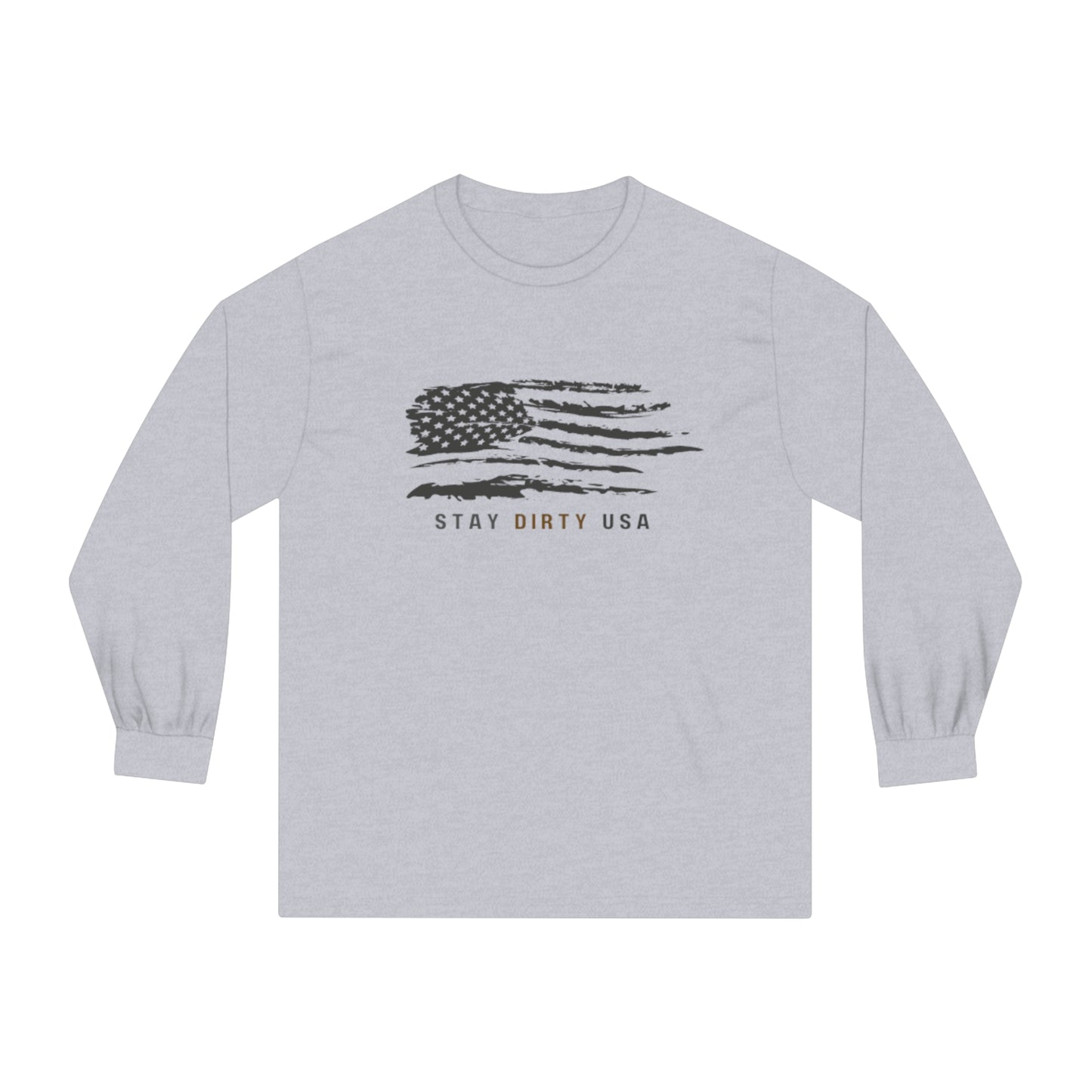 STAY DIRTY USA...Learn a Trade 100% Cotton Unisex Classic Long Sleeve T-Shirt