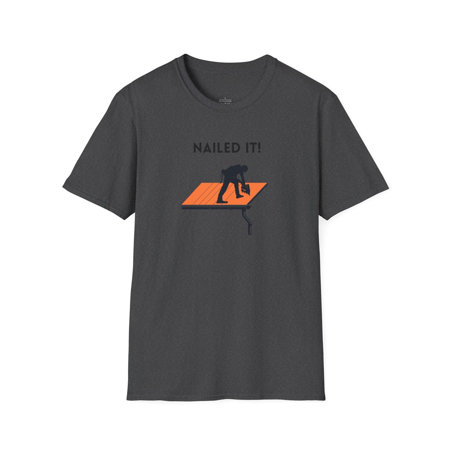 Nailed it! Roofers T-Shirt - Softstyle Comfort