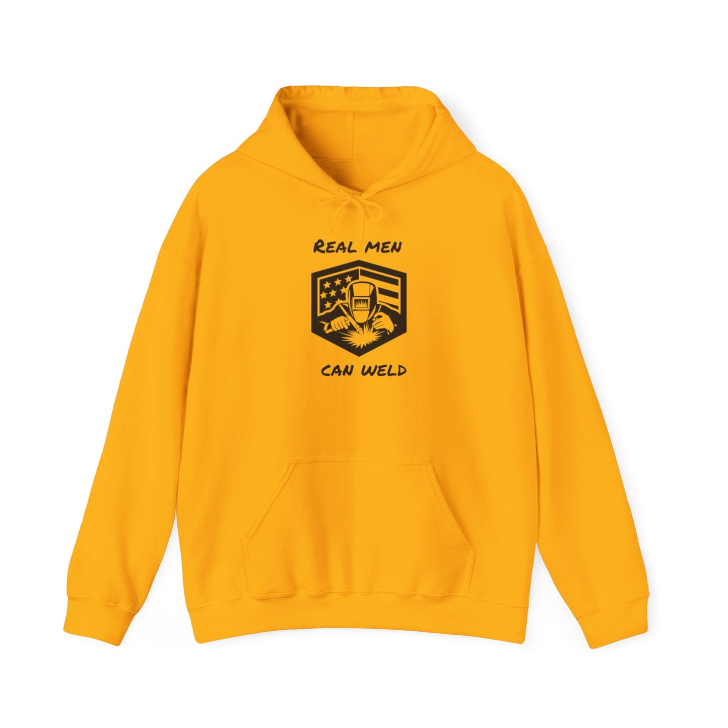 REAL MEN CAN WELD...Hooded Sweatshirt