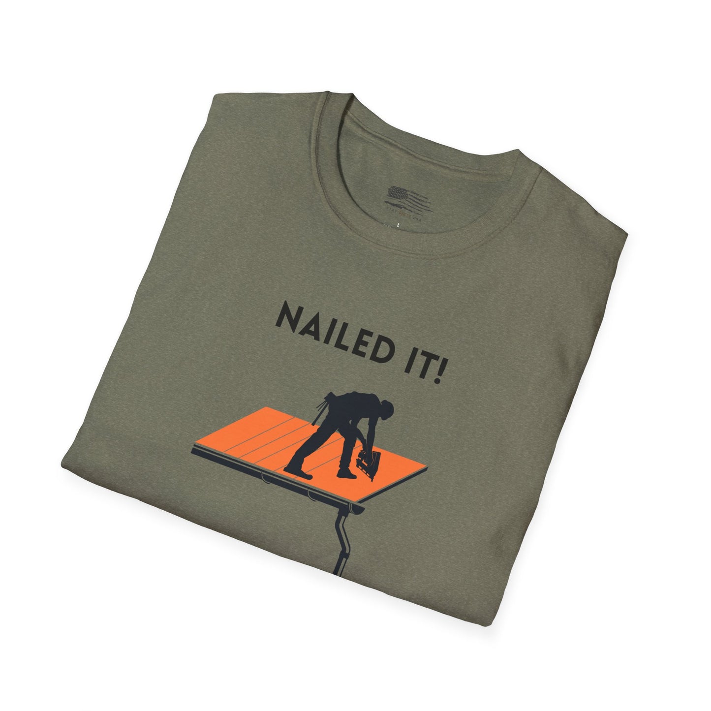 Nailed it! Roofers T-Shirt - Softstyle Comfort
