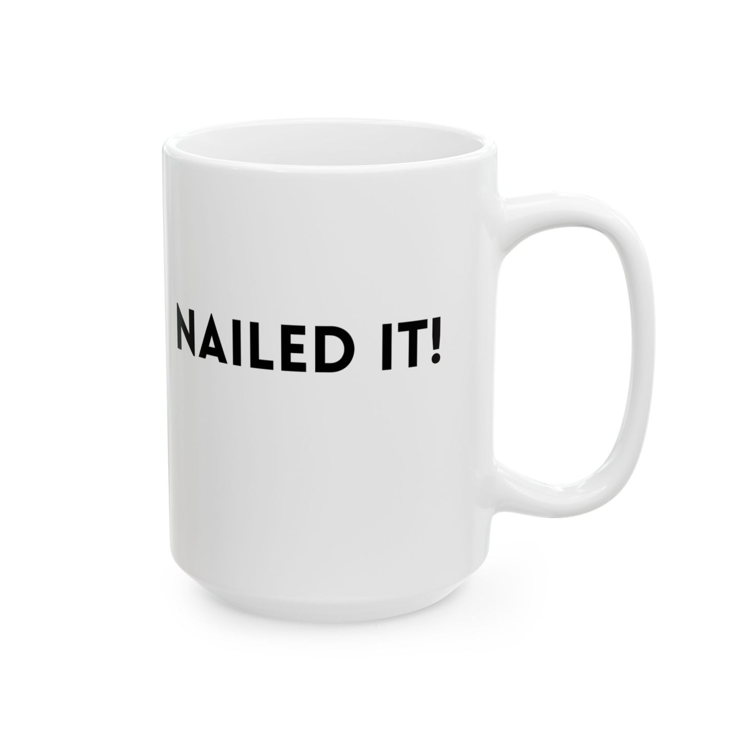 Roofer Ceramic Mug (15oz) - Nailed It #Roofer Design