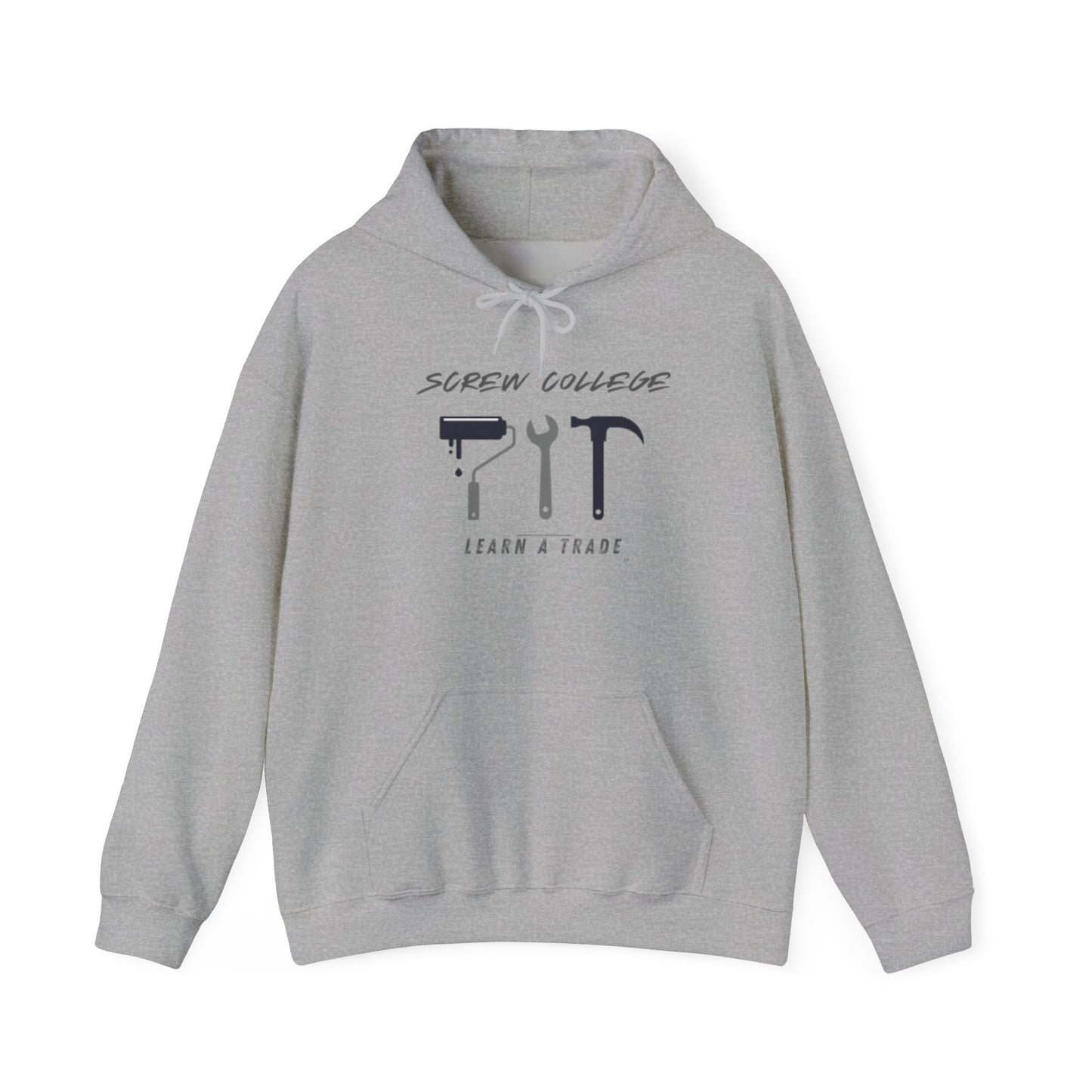 Screw College...Learn a Trade Unisex Heavy Blend™ Hooded Sweatshirt