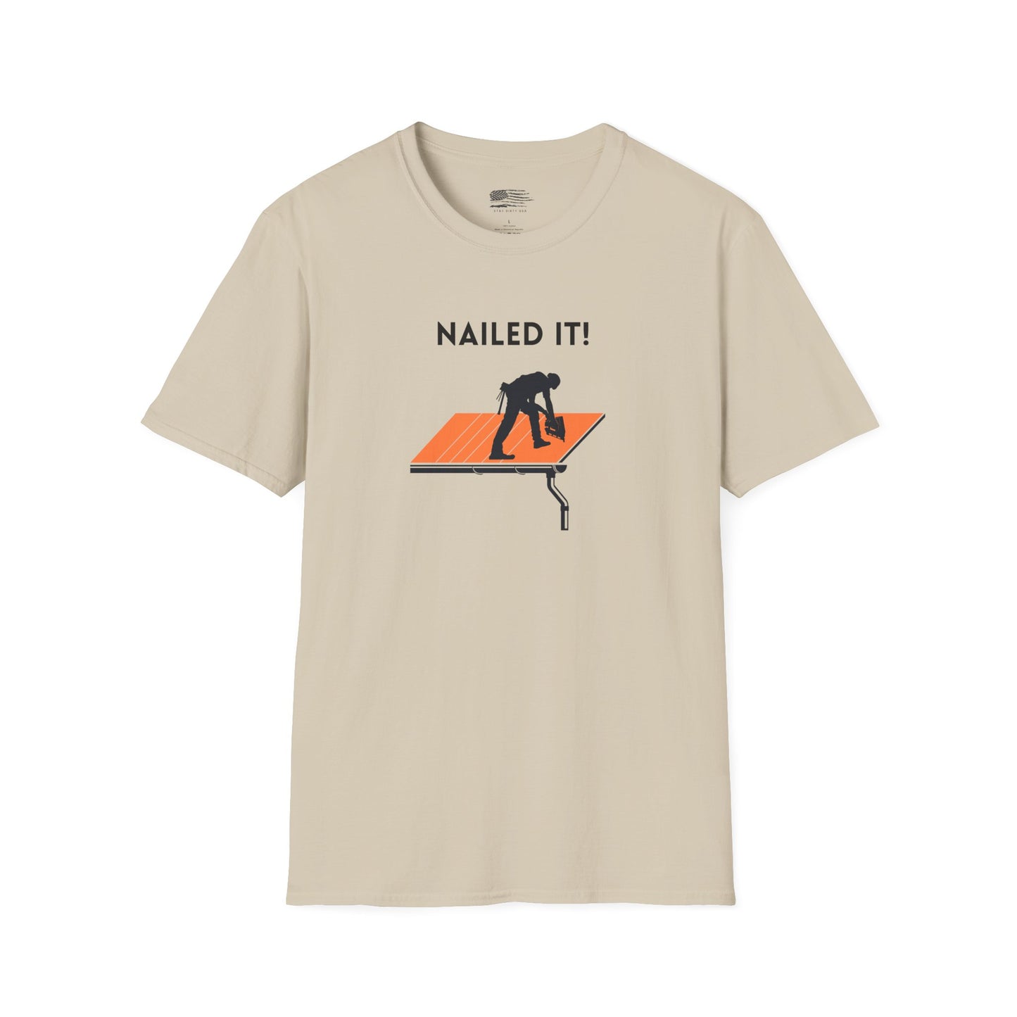 Nailed it! Roofers T-Shirt - Softstyle Comfort