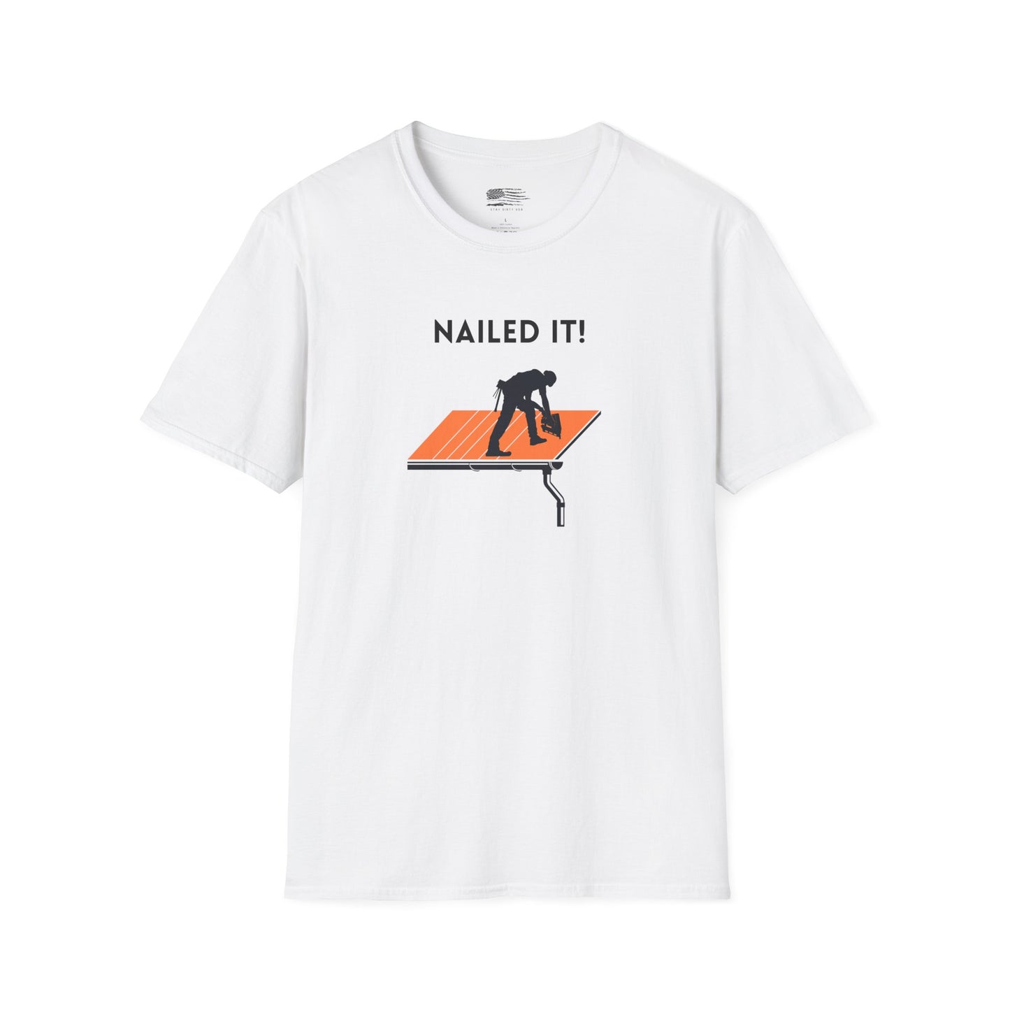 Nailed it! Roofers T-Shirt - Softstyle Comfort