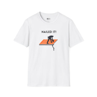 Nailed it! Roofers T-Shirt - Softstyle Comfort