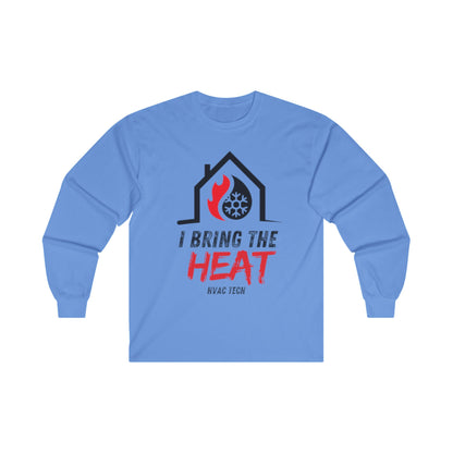 I Bring the HEAT...HVAC Tech Unisex Ultra Cotton Long Sleeve Tee
