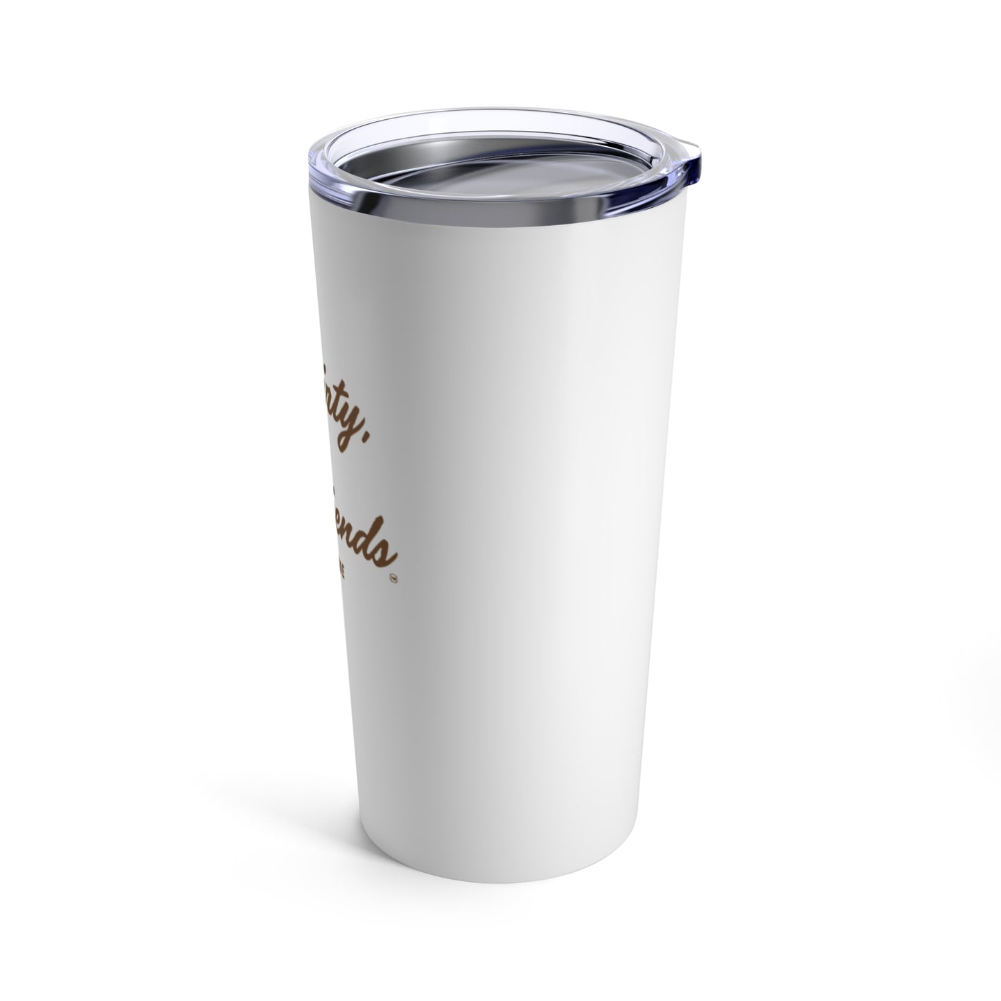 Stay Dirty, My Friends...Learn a Trade Tumbler 20oz
