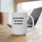 Directional Driller...I Turn Problems Into Pathways-Ceramic Mug, (15oz)
