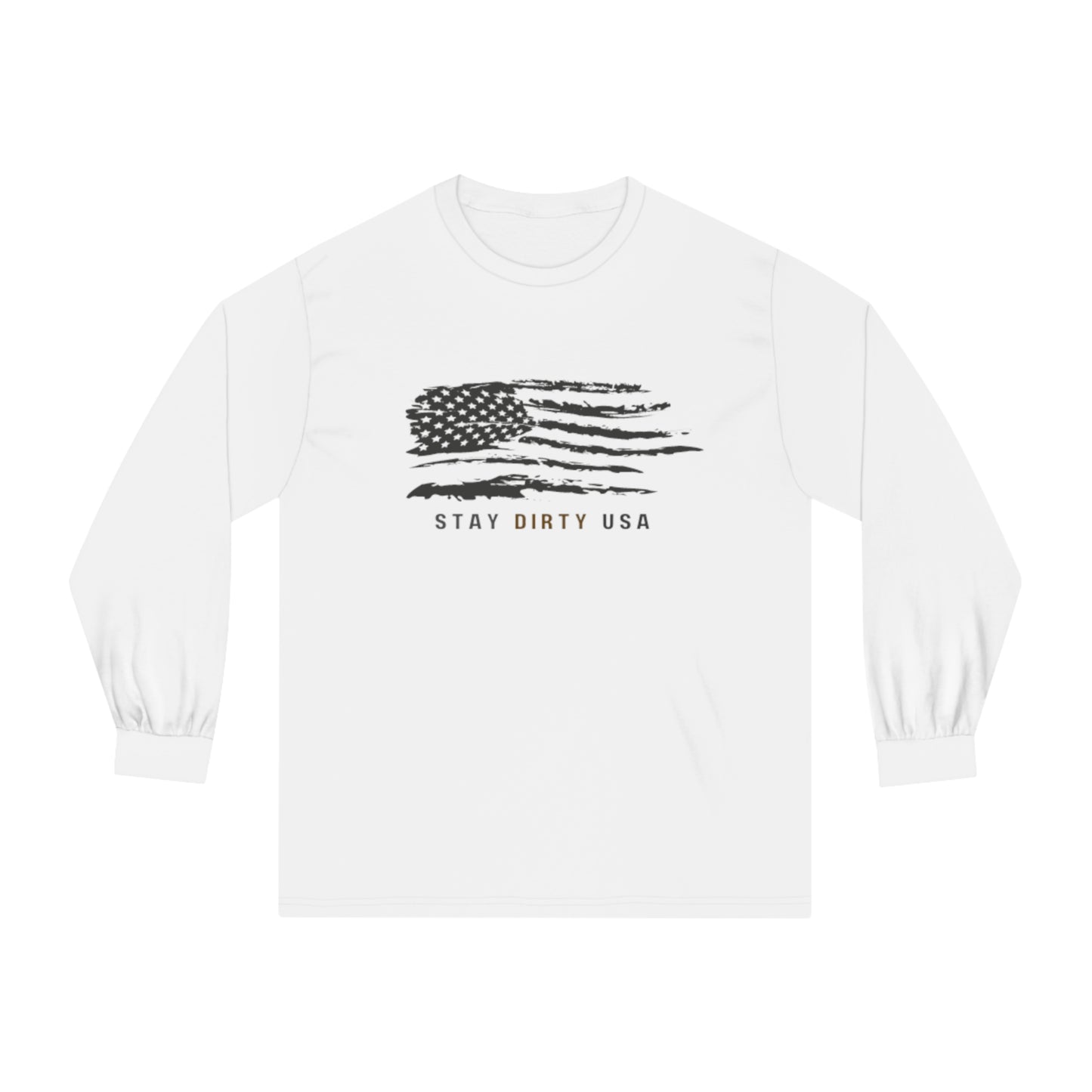 STAY DIRTY USA...Learn a Trade 100% Cotton Unisex Classic Long Sleeve T-Shirt
