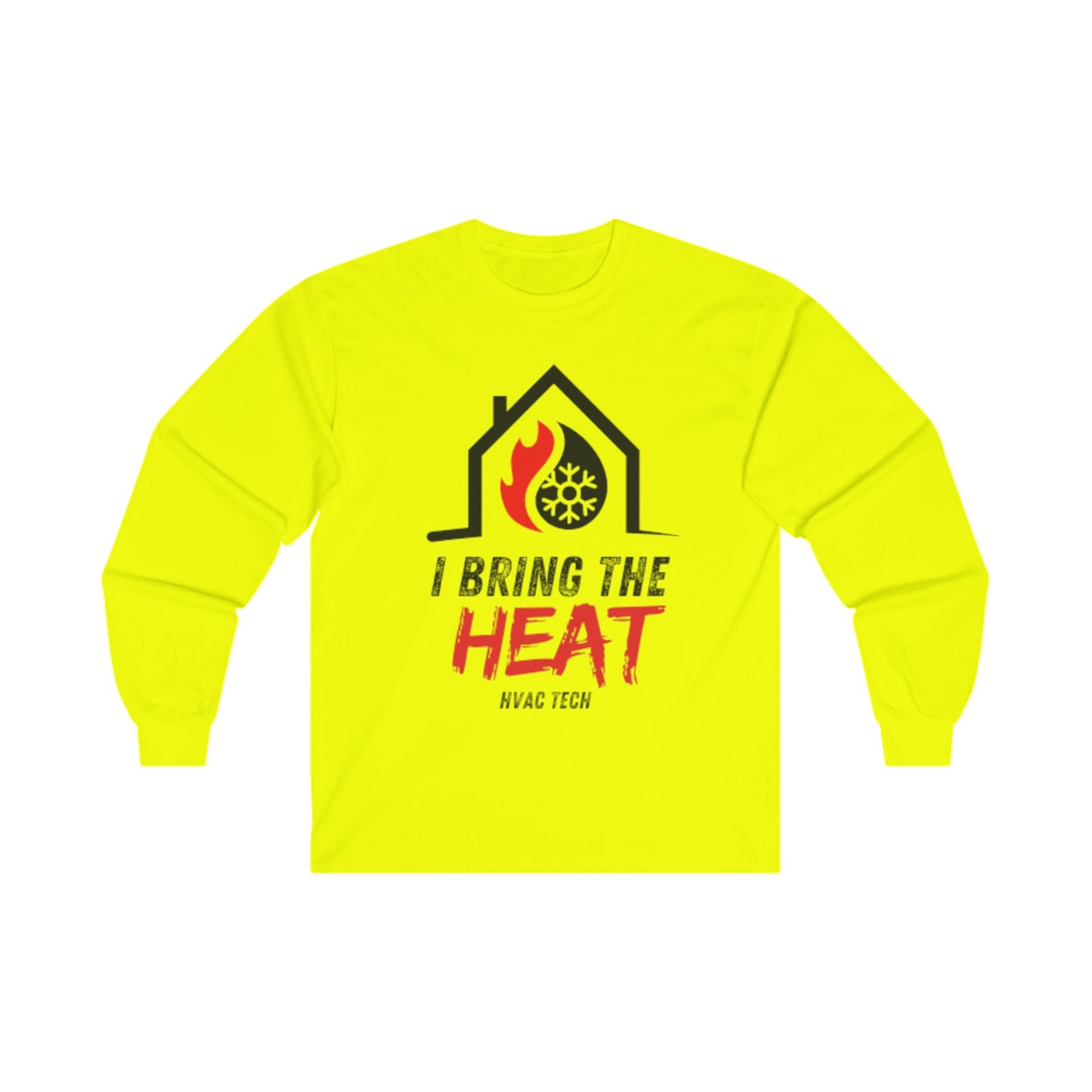 I Bring the HEAT...HVAC Tech Unisex Ultra Cotton Long Sleeve Tee