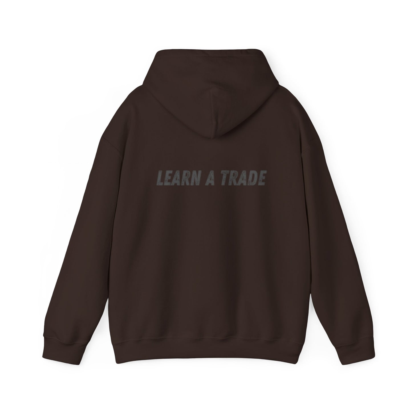 STAY DIRTY, MY FRIENDS...LEARN A TRADE Unisex Heavy Blend™ Hooded Sweatshirt