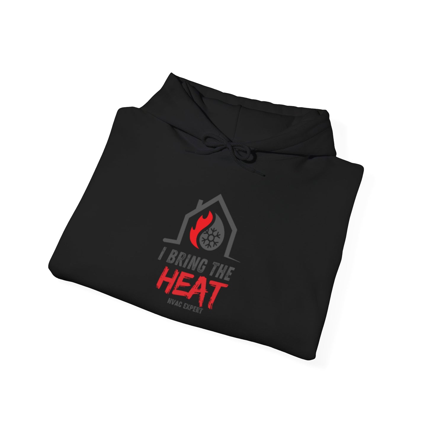 I BRING THE HEAT...HVAC Expert-Unisex Heavy Blend™ Hooded Sweatshirt