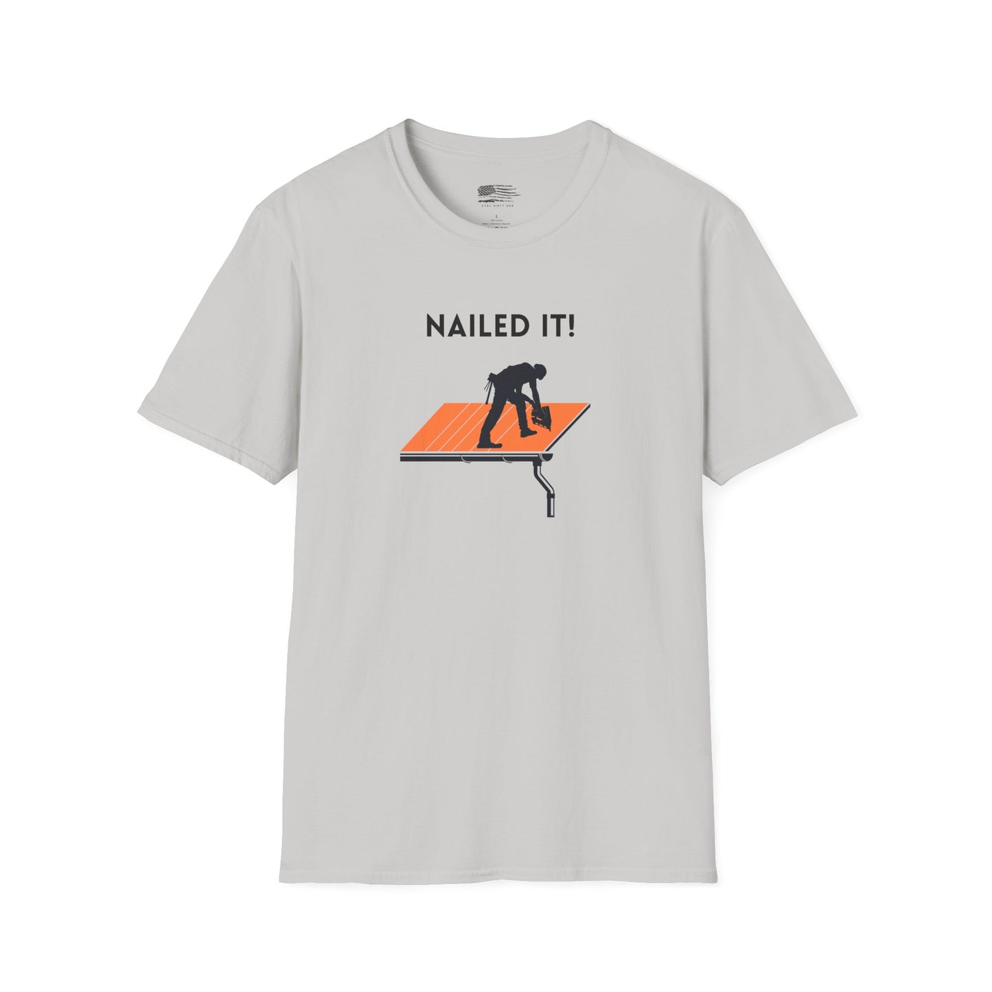 Nailed it! Roofers T-Shirt - Softstyle Comfort