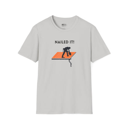 Nailed it! Roofers T-Shirt - Softstyle Comfort