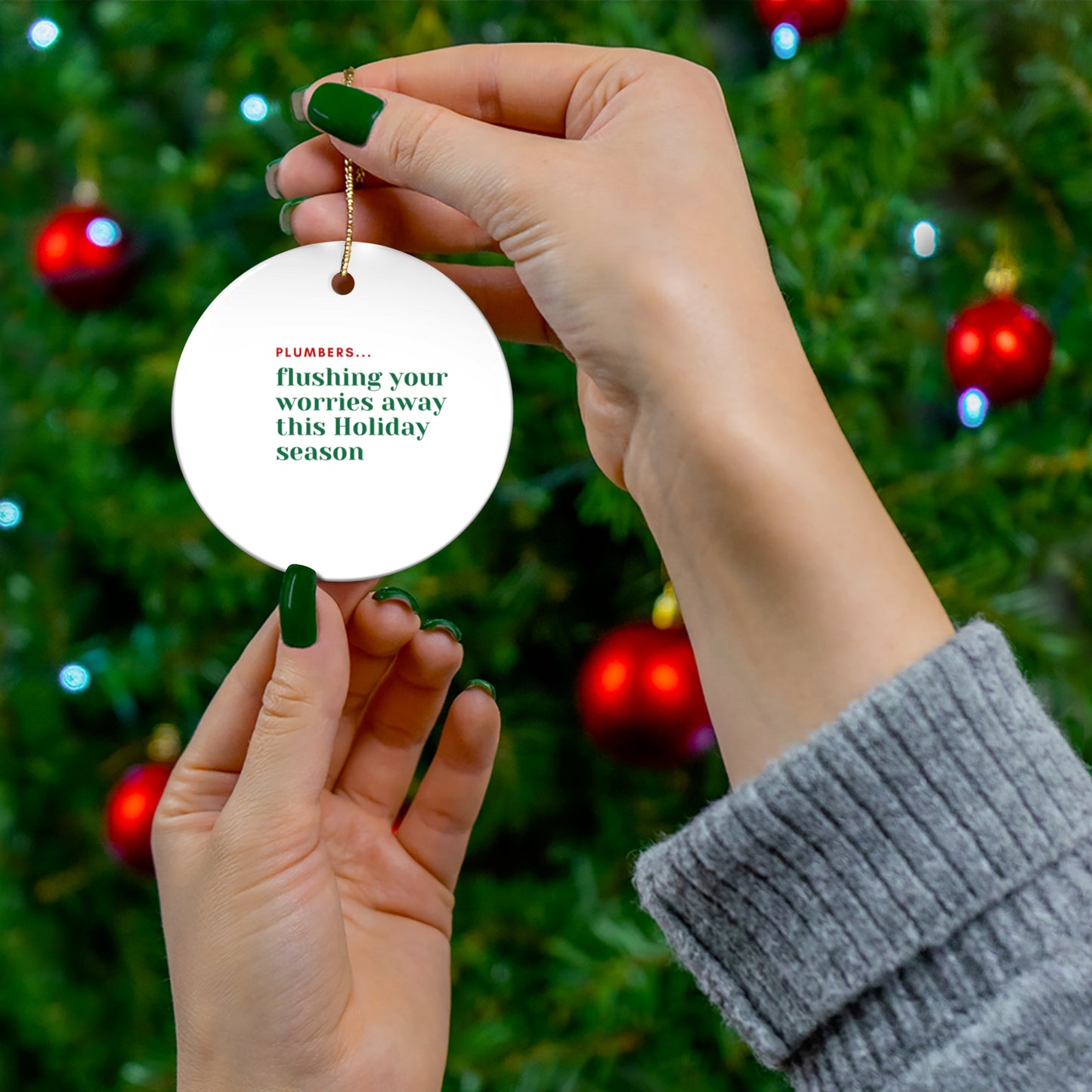 "Plumbers...flushing your worries away this Holiday season" Ceramic Ornament, 4 Shapes