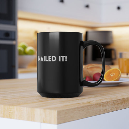 Nailed It! Black Mug, 15oz