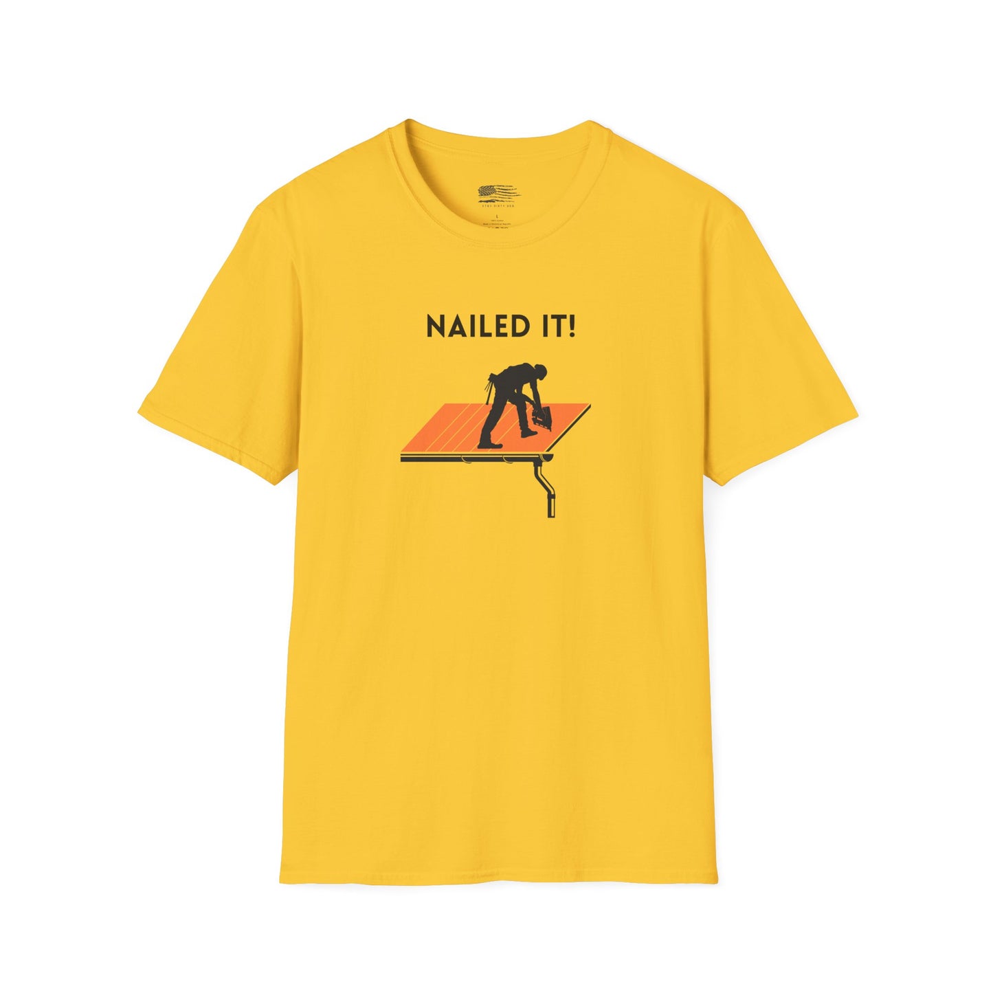 Nailed it! Roofers T-Shirt - Softstyle Comfort