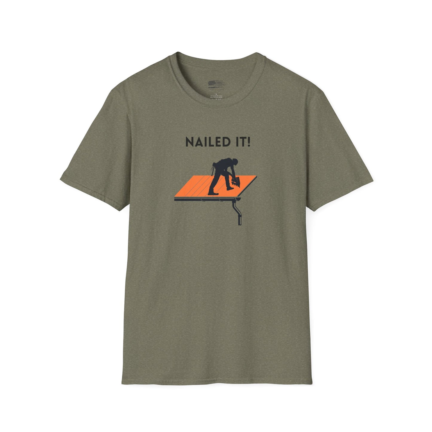 Nailed it! Roofers T-Shirt - Softstyle Comfort