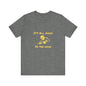 Welders! It's All Good in the Hood Classic Jersey Tee - Unisex Short Sleeve T-Shirt with Lightweight Cotton Fabric