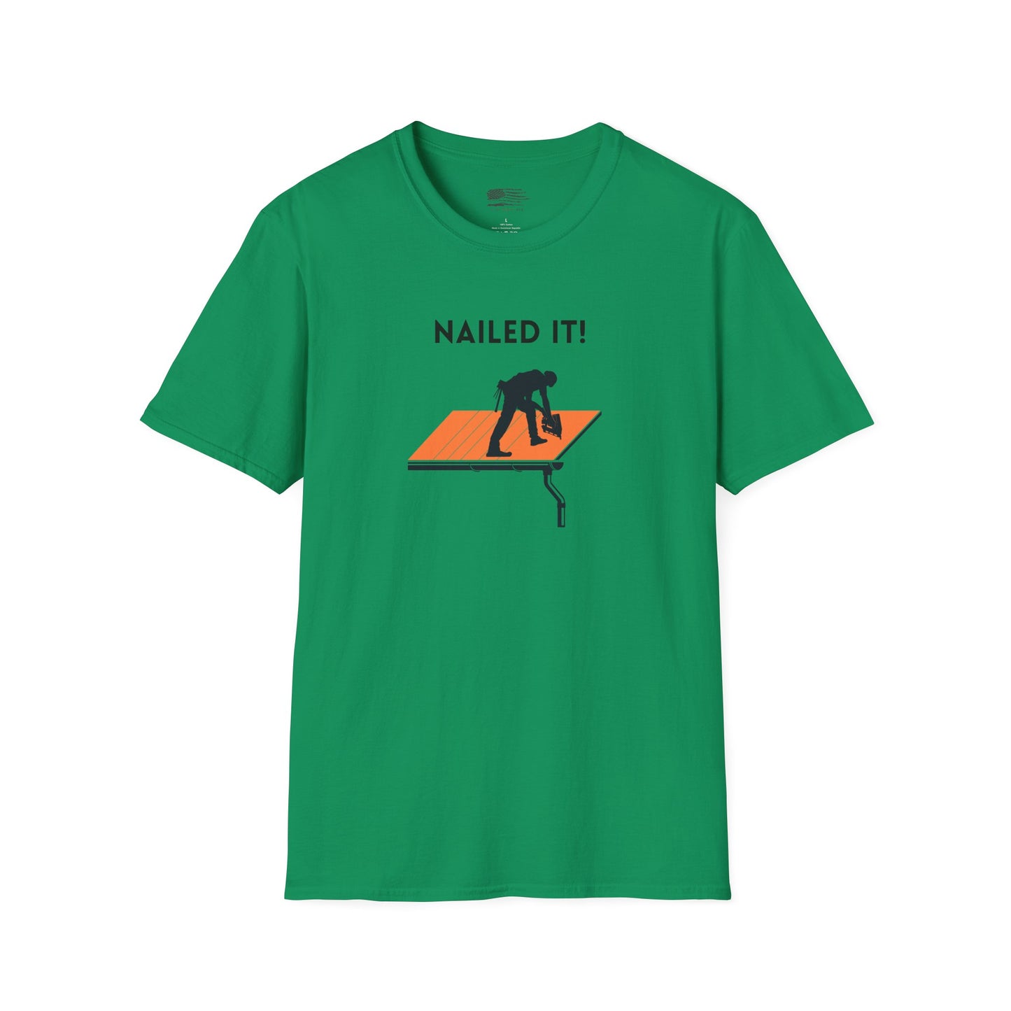 Nailed it! Roofers T-Shirt - Softstyle Comfort