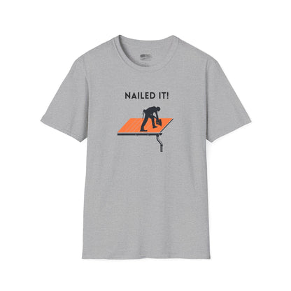 Nailed it! Roofers T-Shirt - Softstyle Comfort