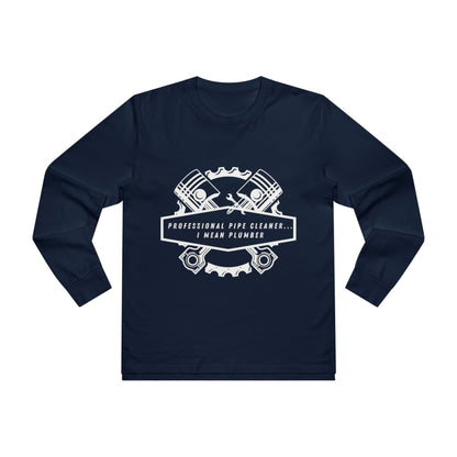 Plumbers...Professional Pipe Cleaner Men’s Base Longsleeve Tee