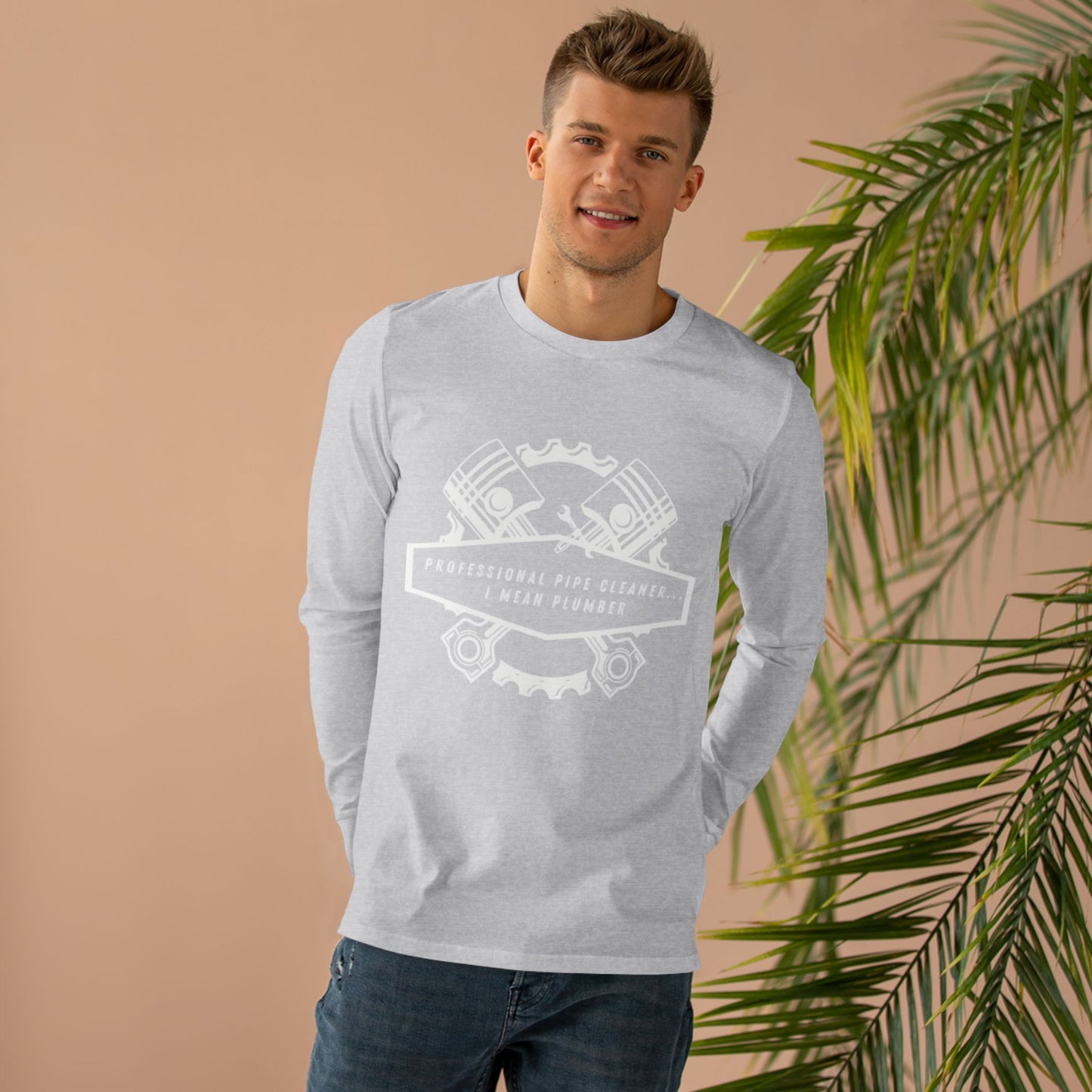 Plumbers...Professional Pipe Cleaner Men’s Base Longsleeve Tee