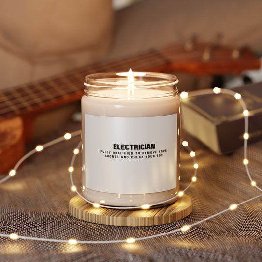Electrician...Fully Qualified to Remove Your Shorts and Check Your Box Scented Soy Candle, 9oz