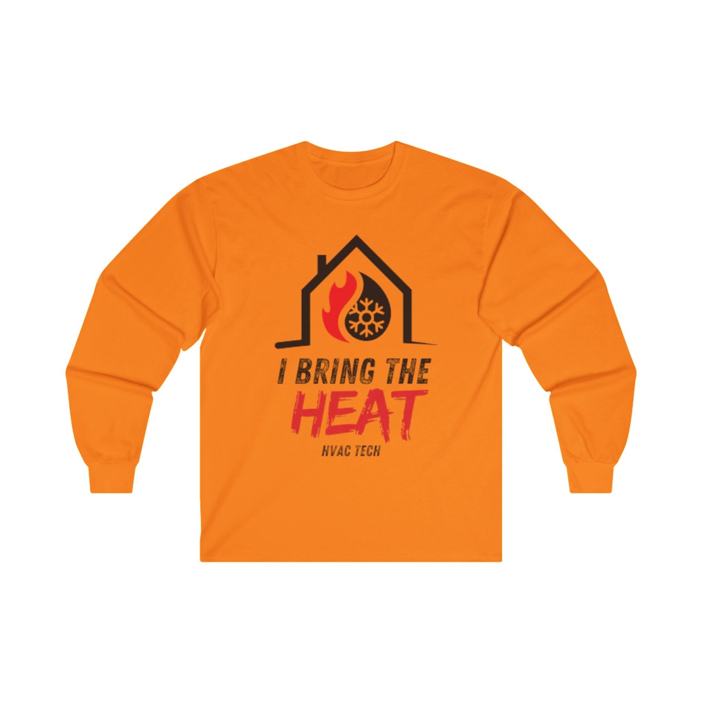 I Bring the HEAT...HVAC Tech Unisex Ultra Cotton Long Sleeve Tee