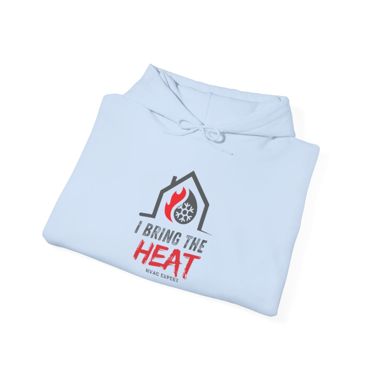 I BRING THE HEAT...HVAC Expert-Unisex Heavy Blend™ Hooded Sweatshirt