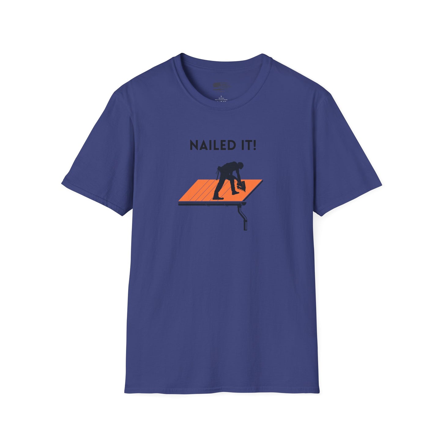 Nailed it! Roofers T-Shirt - Softstyle Comfort