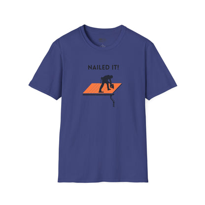 Nailed it! Roofers T-Shirt - Softstyle Comfort