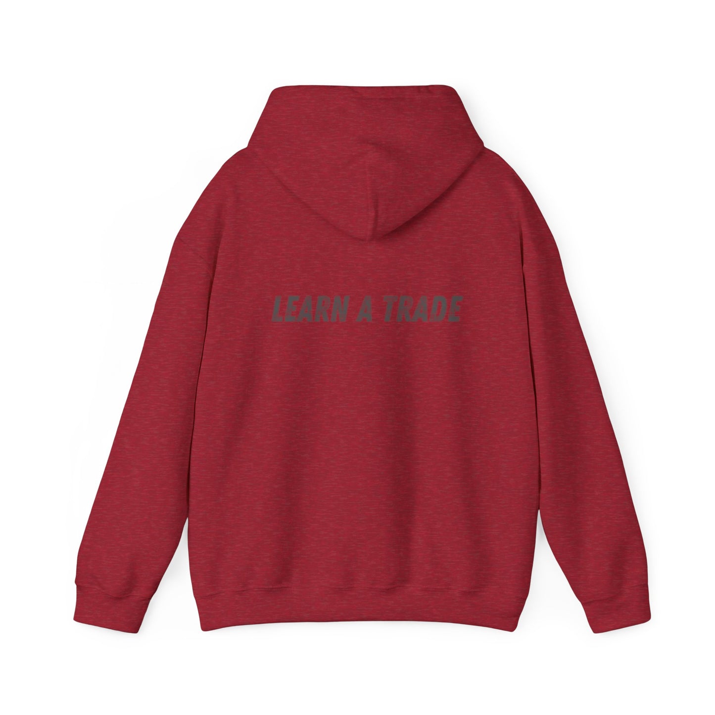 STAY DIRTY, MY FRIENDS...LEARN A TRADE Unisex Heavy Blend™ Hooded Sweatshirt