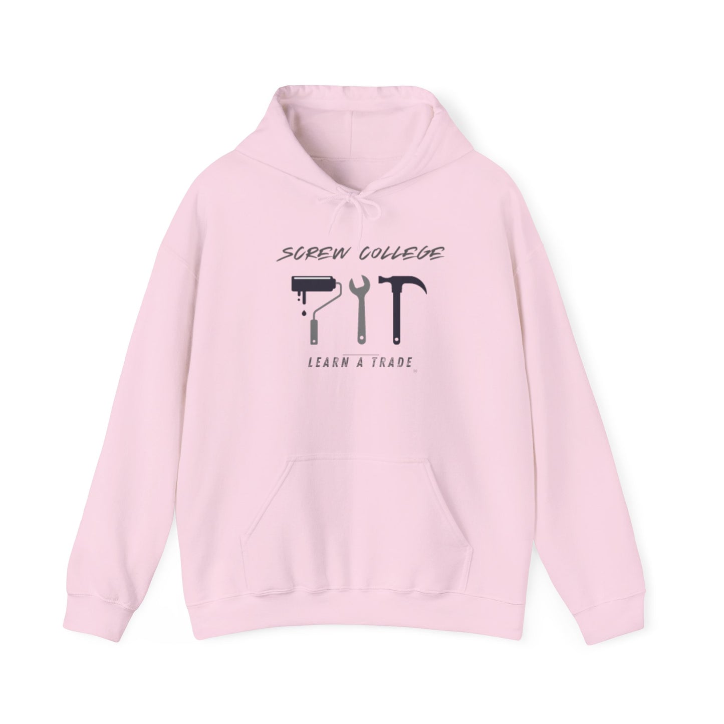 Screw College...Learn a Trade Unisex Heavy Blend™ Hooded Sweatshirt