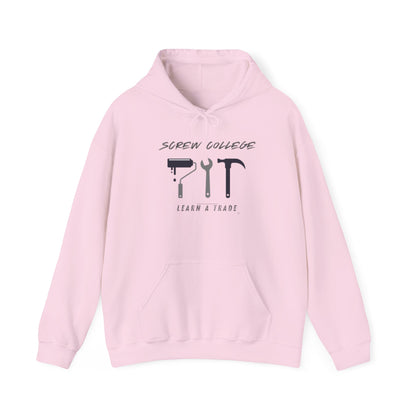 Screw College...Learn a Trade Unisex Heavy Blend™ Hooded Sweatshirt