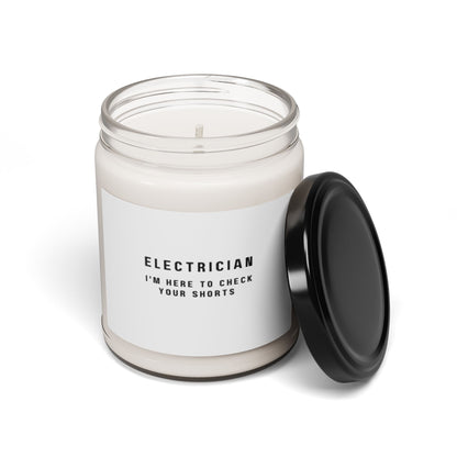 Electrician...I'm Here to Check Your Shorts! Scented Soy Candle, 9oz