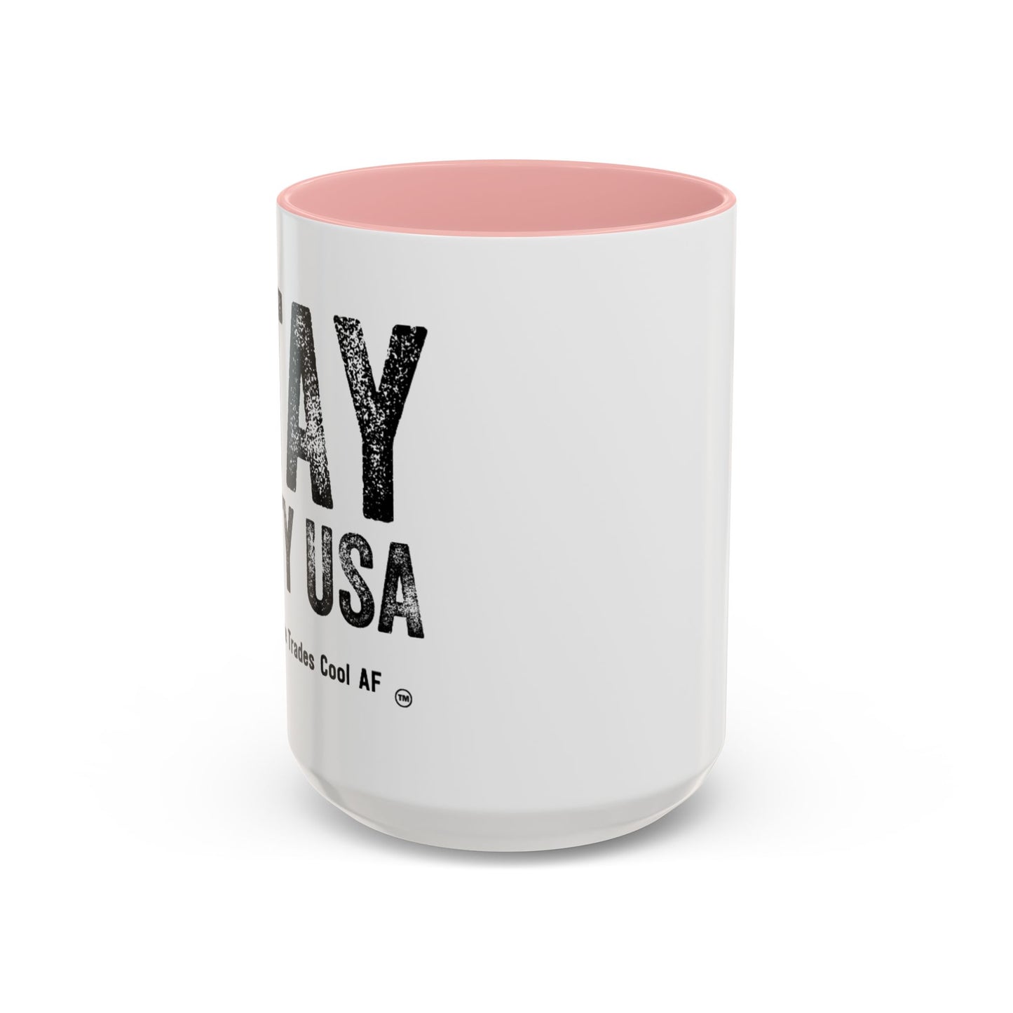 Stay Dirty USA...Keeping the Trades Cool AF Coffee Mug (11, 15oz)