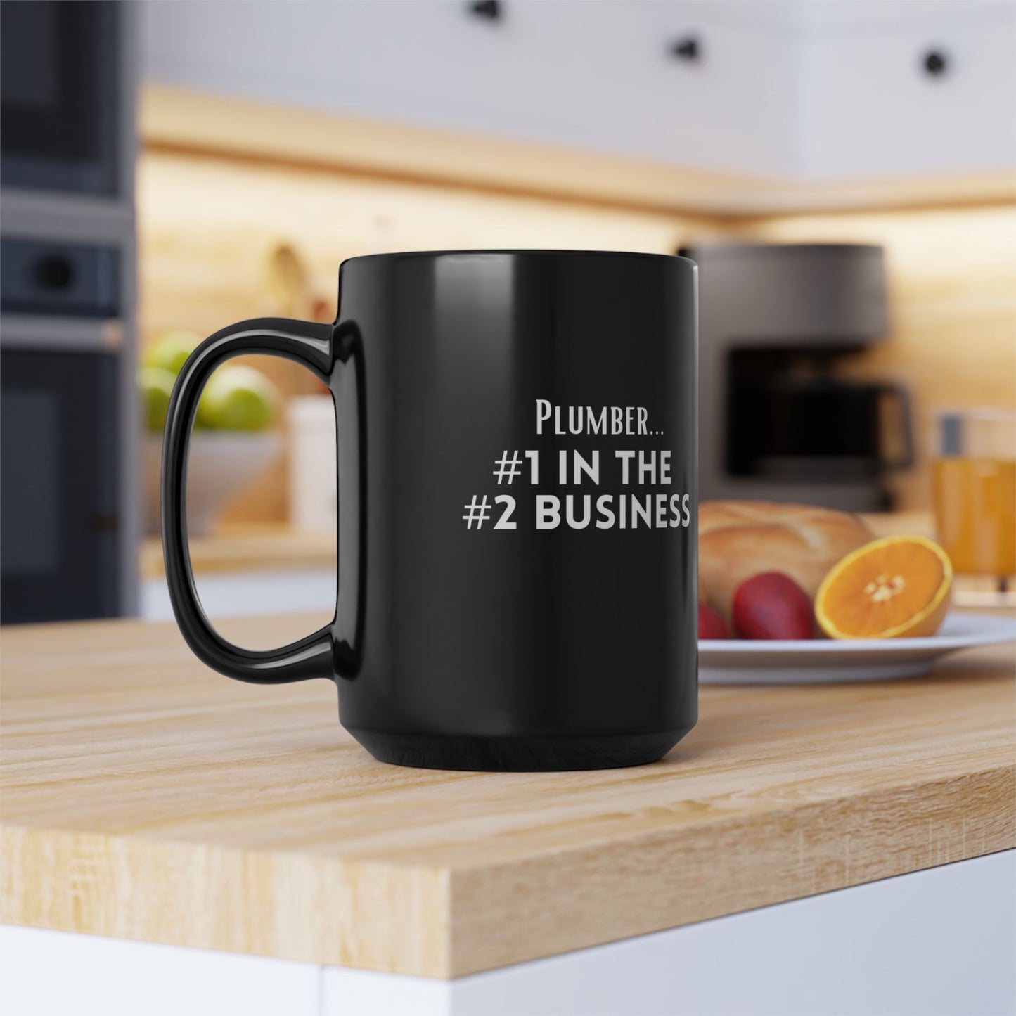 Plumber #1 in the #2 Business Black Mug