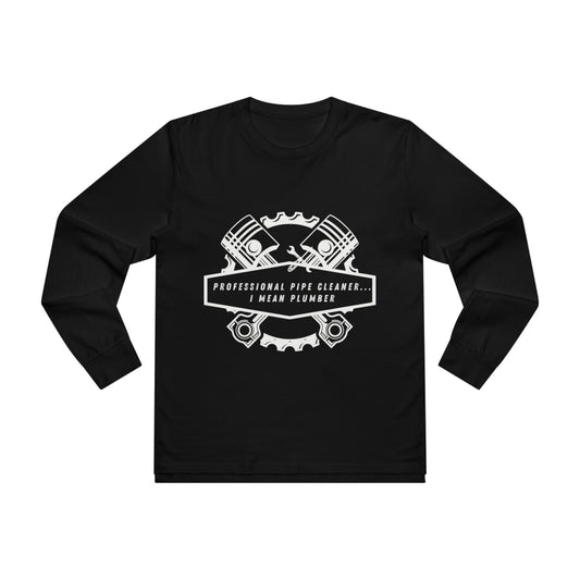 Plumbers...Professional Pipe Cleaner Men’s Base Longsleeve Tee