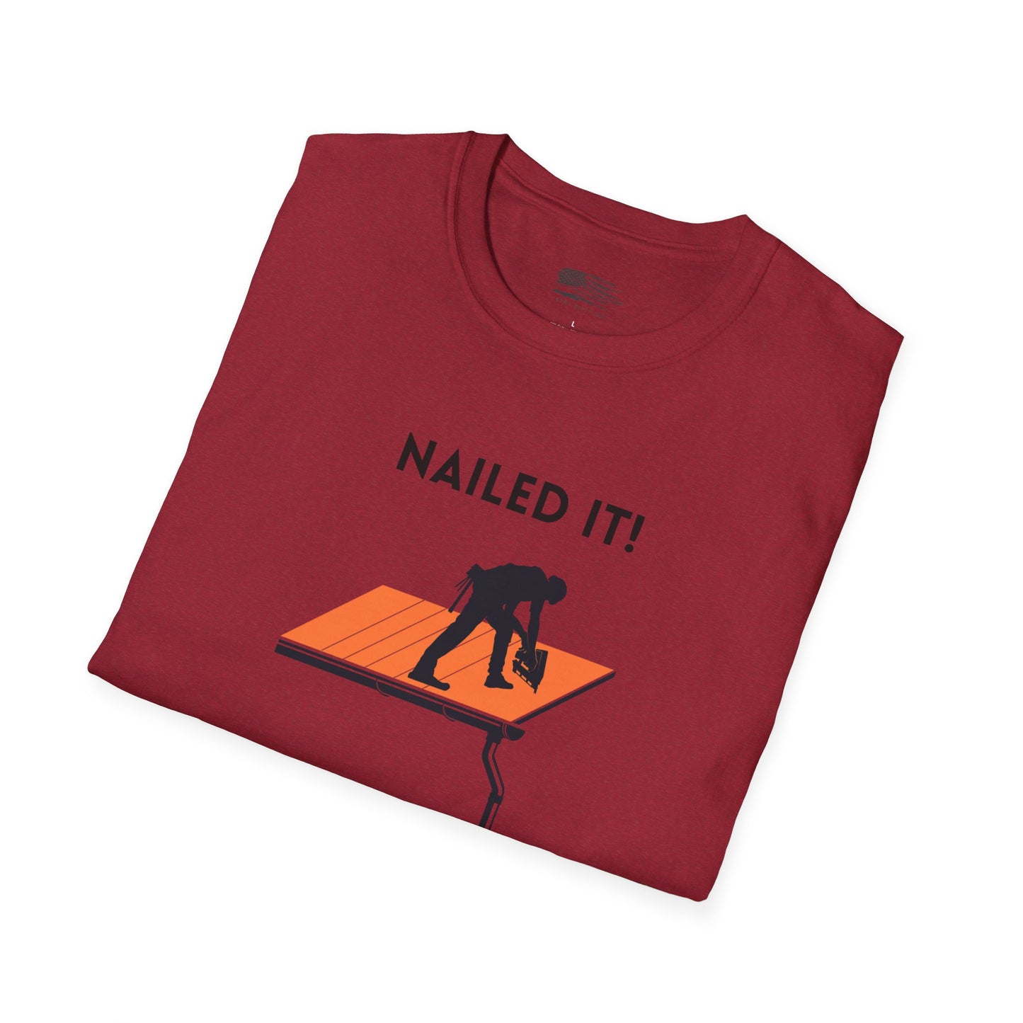 Nailed it! Roofers T-Shirt - Softstyle Comfort