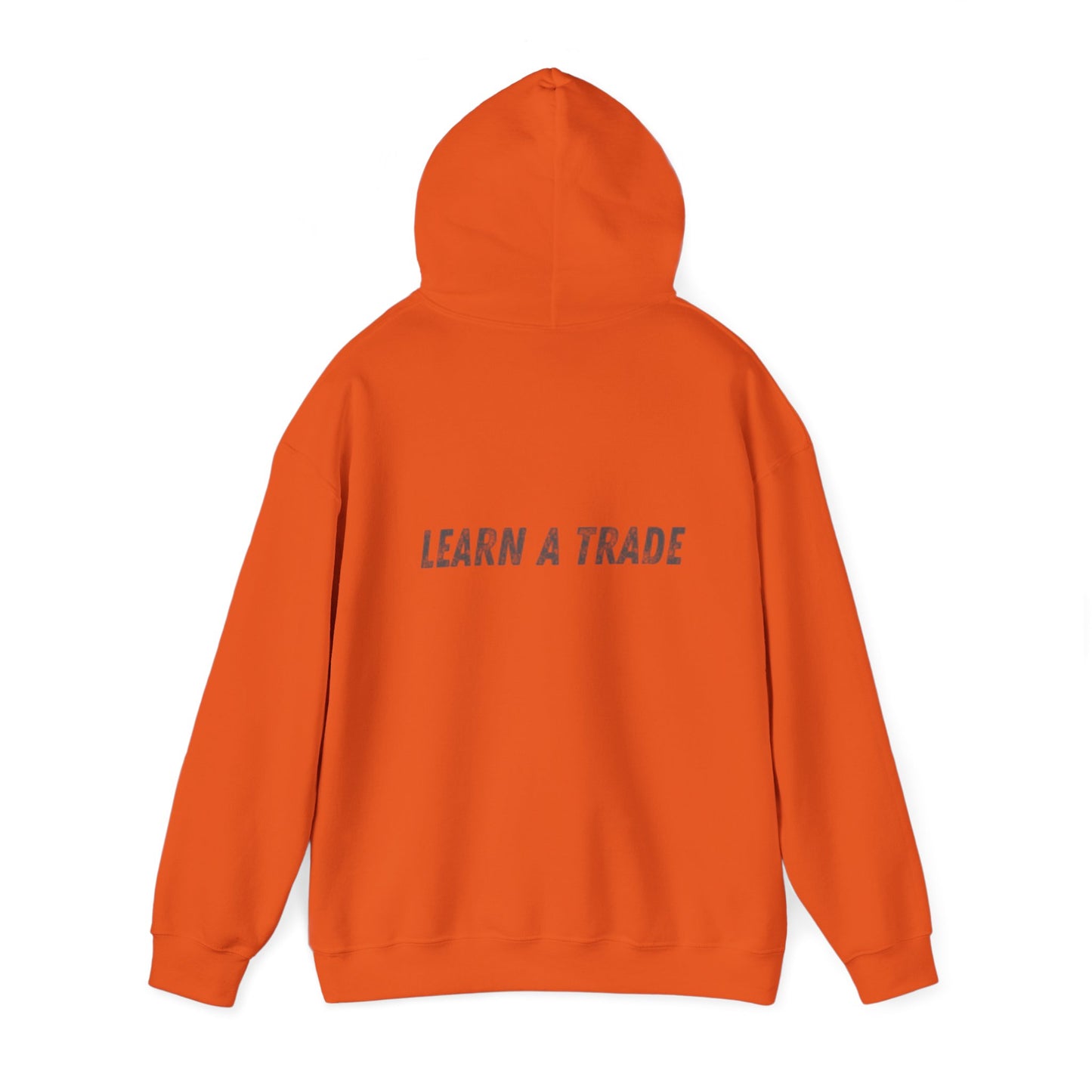 STAY DIRTY, MY FRIENDS...LEARN A TRADE Unisex Heavy Blend™ Hooded Sweatshirt