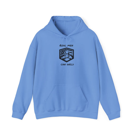 REAL MEN CAN WELD...Hooded Sweatshirt