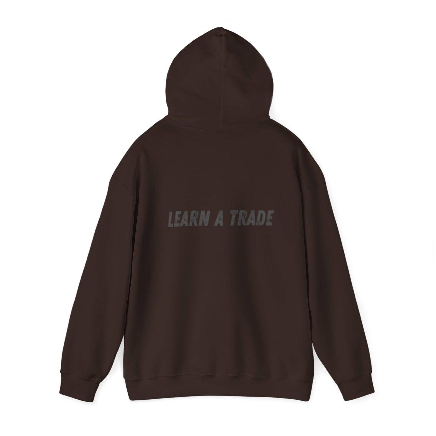 STAY DIRTY, MY FRIENDS...LEARN A TRADE Unisex Heavy Blend™ Hooded Sweatshirt