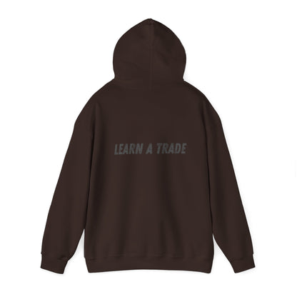 STAY DIRTY, MY FRIENDS...LEARN A TRADE Unisex Heavy Blend™ Hooded Sweatshirt