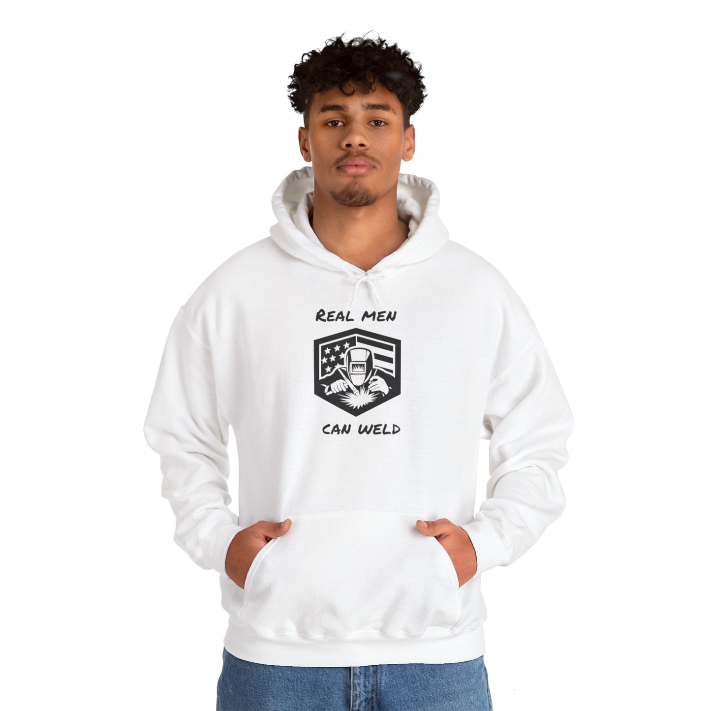REAL MEN CAN WELD...Hooded Sweatshirt