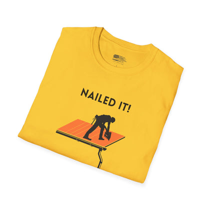 Nailed it! Roofers T-Shirt - Softstyle Comfort