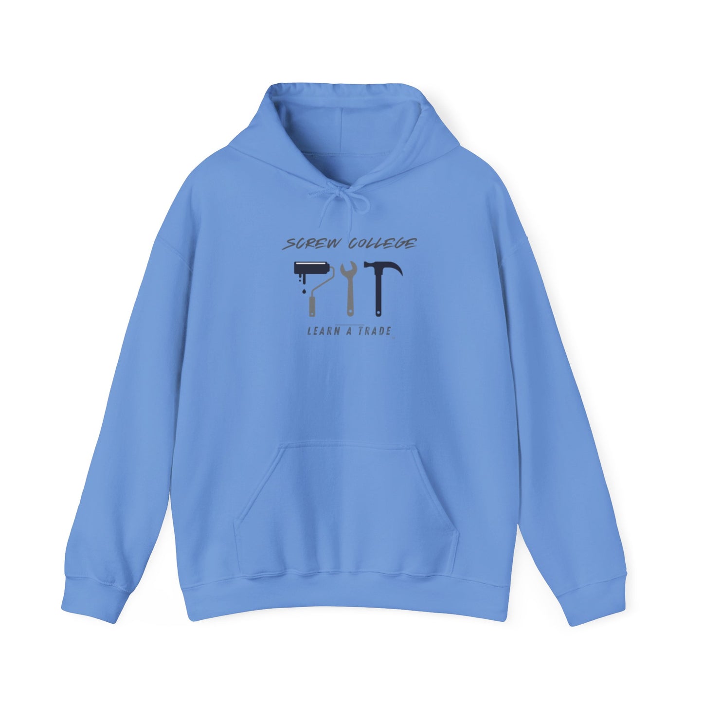Screw College...Learn a Trade Unisex Heavy Blend™ Hooded Sweatshirt