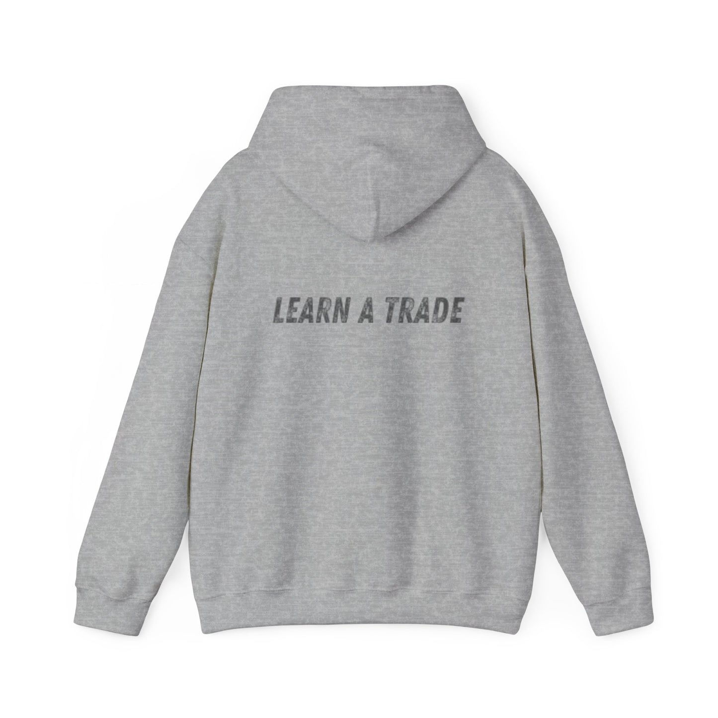 STAY DIRTY, MY FRIENDS...LEARN A TRADE Unisex Heavy Blend™ Hooded Sweatshirt