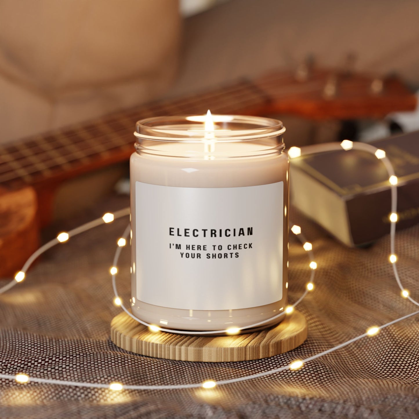 Electrician...I'm Here to Check Your Shorts! Scented Soy Candle, 9oz